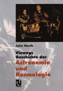 Hardcover Viewegs Geschichte Der Astronomie Und Kosmologie: Aus Dem Englischen Übersetzt Von Rainer Sengerling [German] Book