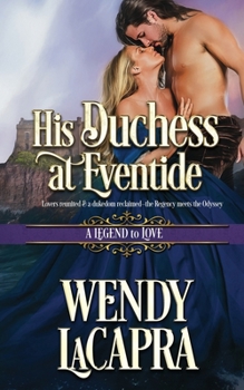 Paperback His Duchess at Eventide: A Legend to Love Book