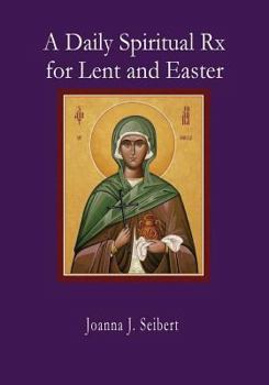 Paperback A Daily Spiritual RX for Lent and Easter Book