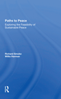 Paperback Paths to Peace: Exploring the Feasibility of Sustainable Peace Book