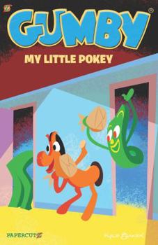 Gumby Graphic Novel Vol. 3: My Little Pokey - Book #3 of the Gumby Graphic Novels