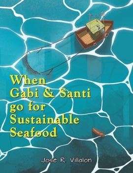 Paperback When Gabi and Santi go for Sustainable Seafood Book