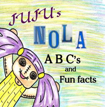 Paperback Juju's Nola ABCs and Fun Facts Book