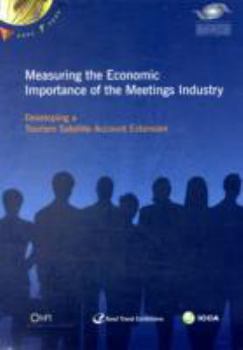 Paperback Measuring the Economic Importance of the Meetings Industry - Developing a Tourism Satellite Account Extension Book