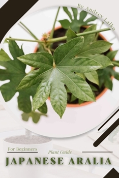 Paperback Japanese Aralia: Plant Guide Book