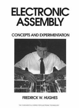Paperback Electronic Assembly: Concepts and Experimentation Book
