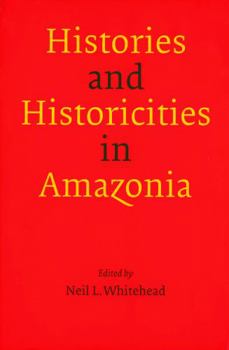 Paperback Histories and Historicities in Amazonia Book