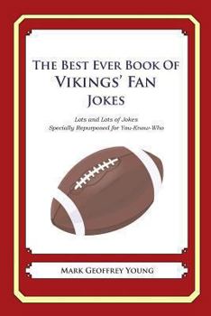 The Best Ever Book of Vikings’ Fan Jokes: Lots and Lots of Jokes Specially Repurposed for You-Know-Who