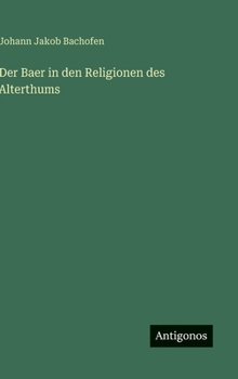 Hardcover Der Baer in den Religionen des Alterthums [German] Book
