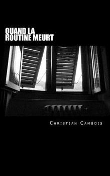 Paperback Quand la routine meurt [French] Book