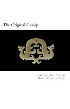 Paperback The Original Gossip: China's Oldest Dao Book