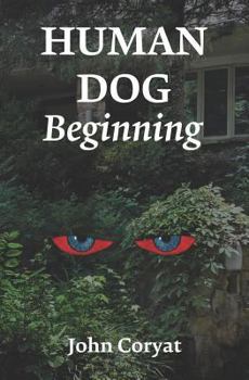 Paperback Human Dog: Beginning Book