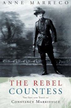Paperback The Rebel Countess : The Life and Times of Constance Markievicz Book