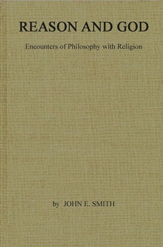 Hardcover Reason and God: Encounters of Philosophy with Religion Book