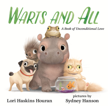 Library Binding Warts and All: A Book of Unconditional Love Book