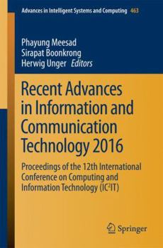 Paperback Recent Advances in Information and Communication Technology 2016: Proceedings of the 12th International Conference on Computing and Information Techno Book