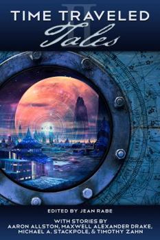 Time Traveled Tales: Volume 2 - Book #2 of the Time Traveled Tales Anthologies