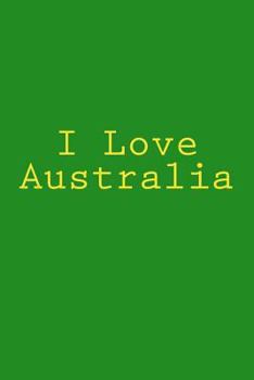 Paperback I Love Australia: Notebook Book
