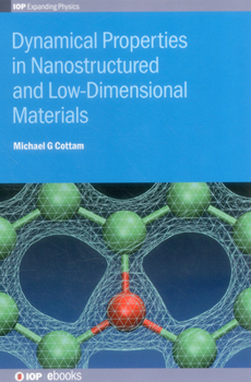 Hardcover Dynamical Properties in Nanostructured and Low-Dimensional Materials Book