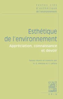 Paperback Textes Cles d'Esthetique de l'Environnement: Appreciation, Connaissance Et Devoir [French] Book