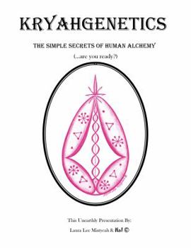 Spiral-bound Kryahgenetics: The Simple Secrets of Human Alchemy Book