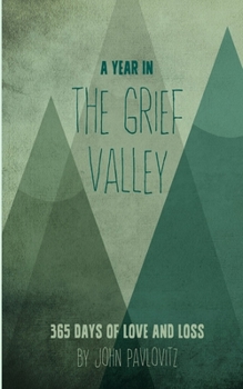 Paperback A Year in The Grief Valley Book