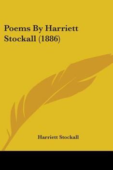 Poems By Harriett Stockall