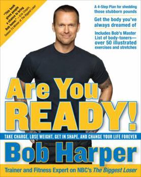 Paperback Are You Ready!: Take Charge, Lose Weight, Get in Shape, and Change Your Life Forever Book