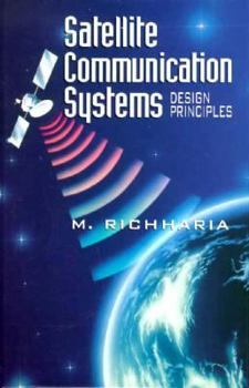 Hardcover Satellite Communications Systems: Design Principles Book