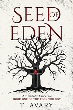 Paperback Seed of Eden: An Untold Fairytale Book