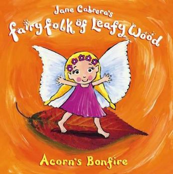 Acorn's Bonfire (Fairy Folk of Leafy Wood)
