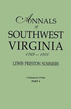 Paperback Annals of Southwest Virginia, 1769-1800. One Volume in Two Parts. Part 1 Book