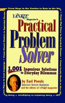 Hardcover Yankee's Practical Problem Solver: 1001 Ingenious Solutions to Everyday Dilemmas Book