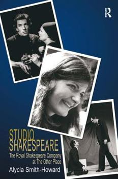 Hardcover Studio Shakespeare: The Royal Shakespeare Company at the Other Place Book