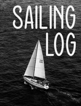 Paperback Sailing Log: Sailing log book to write in. Log book for sailing records. Book