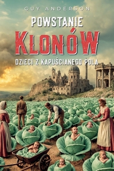 Paperback Powstanie Klonow: Dzieci Z Kapuscianego Pola [Polish] Book