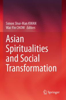 Paperback Asian Spiritualities and Social Transformation Book