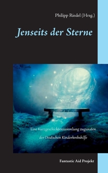 Jenseits der Sterne: Fantastic Aid Projekt (German Edition)