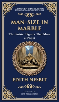 Hardcover Man-Size in Marble: A Terrifying Tale of Living Statues and Supernatural Terror (Deluxe Hardbound Edition) Book