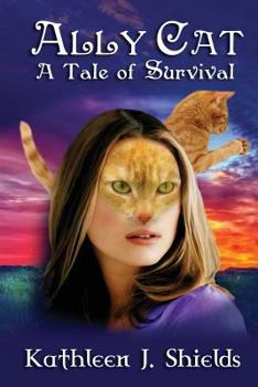 Paperback Ally Cat, a Tale of Survival Book