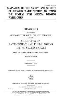 Examination of the safety and security of drinking water supplies following the central West Virginia drinking water crisis