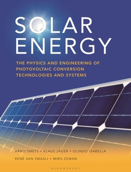 Paperback Solar Energy: The Physics and Engineering of Photovoltaic Conversion, Technologies and Systems Book