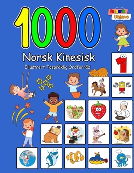 Paperback 1000 Norsk Kinesisk Illustrert Tospråklig Ordforråd (Fargerik Utgave): Norwegian Chinese Language Learning [Norwegian] Book