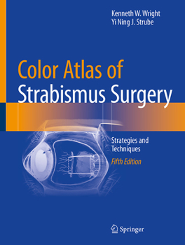 Hardcover Color Atlas of Strabismus Surgery: Strategies and Techniques Book