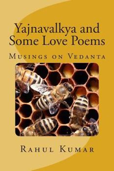 Paperback Yajnavalkya and Some Love Poems Book