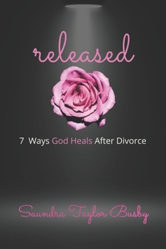 Paperback released: 7 Ways God Heals After Divorce Book