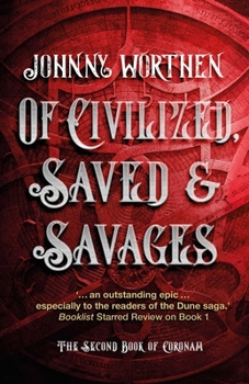 Hardcover Of Civilized, Saved and Savages: Coronam Book II Book