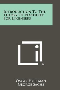 Paperback Introduction To The Theory Of Plasticity For Engineers Book