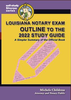 Paperback Louisiana Notary Exam Outline to the 2022 Study Guide: A Simpler Summary of the Official Book
