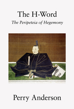 Hardcover The H-Word: The Peripeteia of Hegemony Book